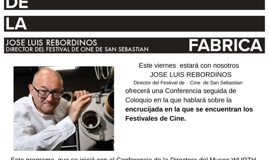 Las tardes de la fábrica: José Luis Rebordinos, director del Festival de Cine de San Sebastián